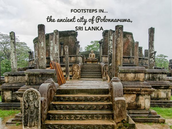 Footsteps in…the ancient city of Polonnaruwa, Sri Lanka