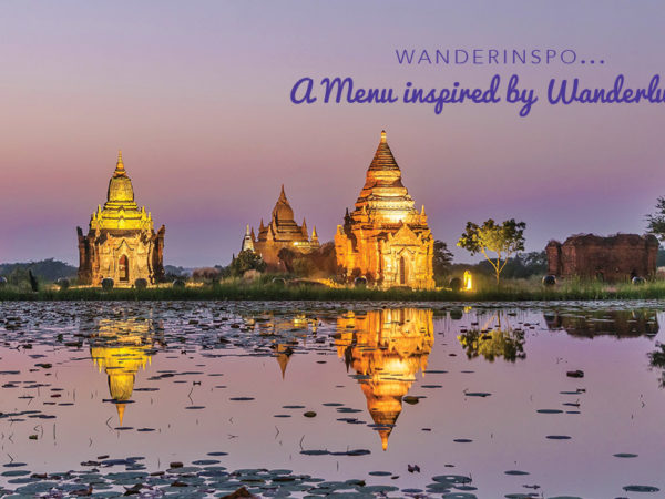 WanderInspo…A Menu Inspired by Wanderlust!