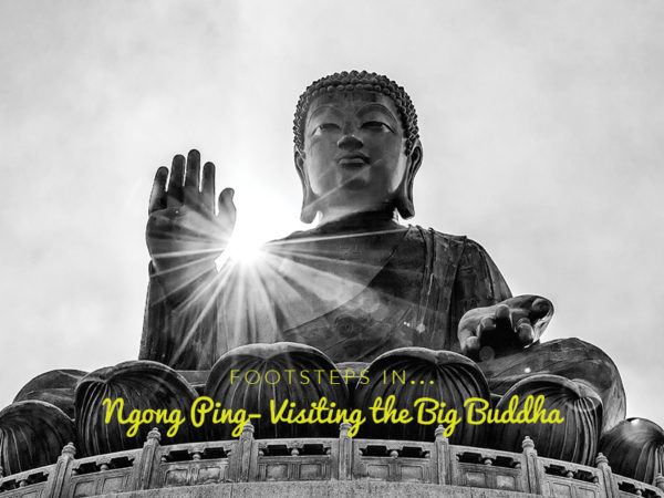 Footsteps in Ngong Ping...Visiting The Big Buddha
