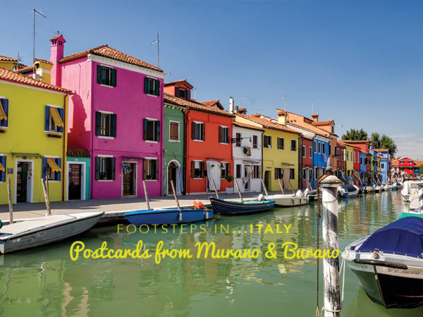 Footsteps in Italy….Postcards from Murano & Burano