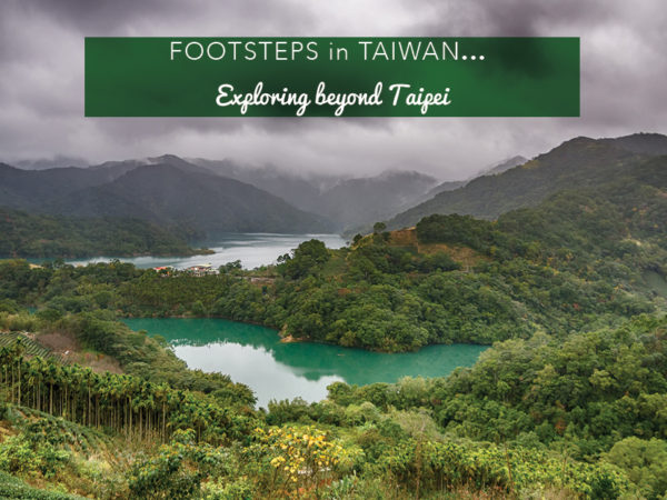 Footsteps in Taiwan…exploring beyond Taipei