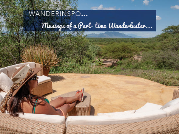WanderInspo…Musings of a Part Time Wanderluster