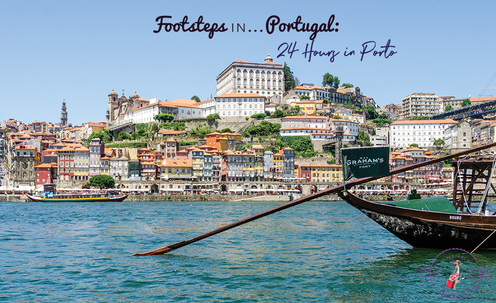 Footsteps in Portugal… 24 hours in Porto