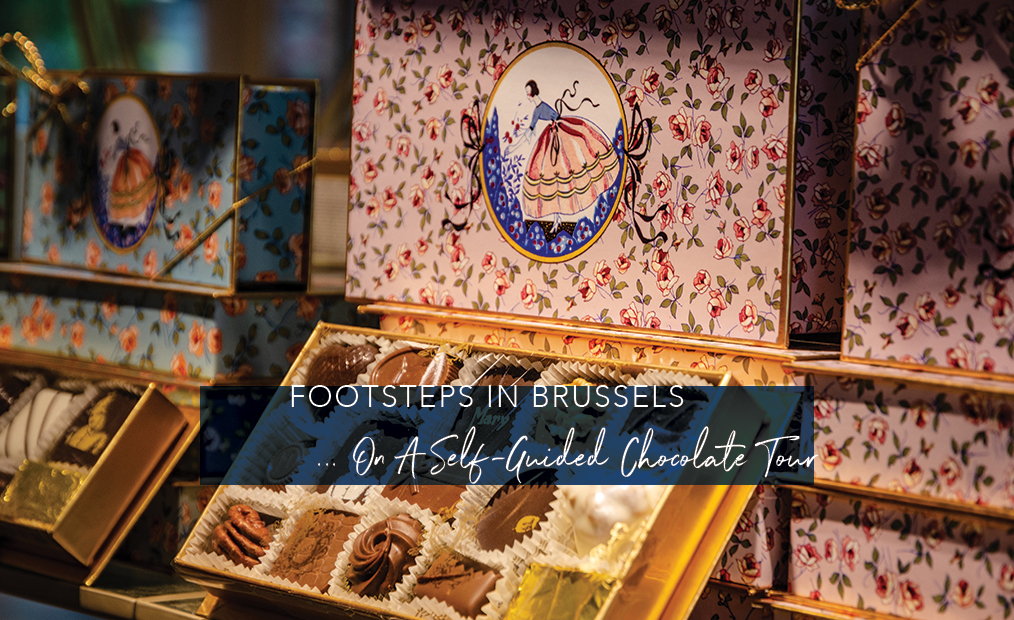 Footsteps in Brussels…On A Self-Guided Chocolate Tour