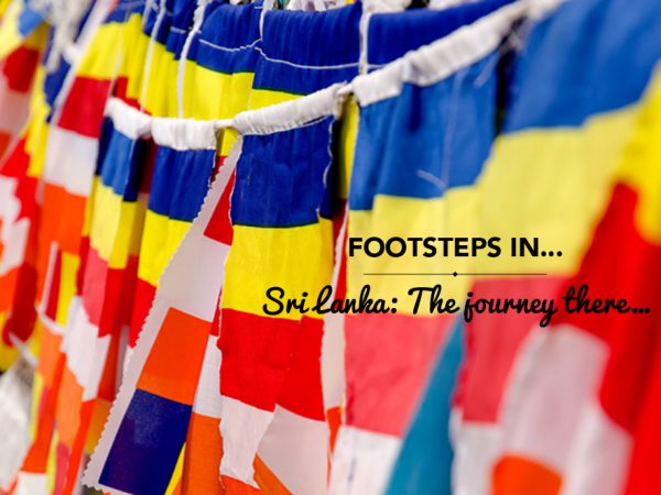 Footsteps in Sri Lanka…the journey there…