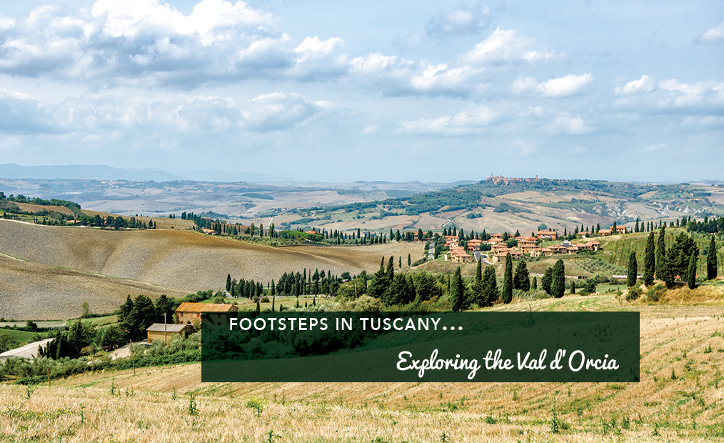 Footsteps in Tuscany…Exploring the Val D’Orcia