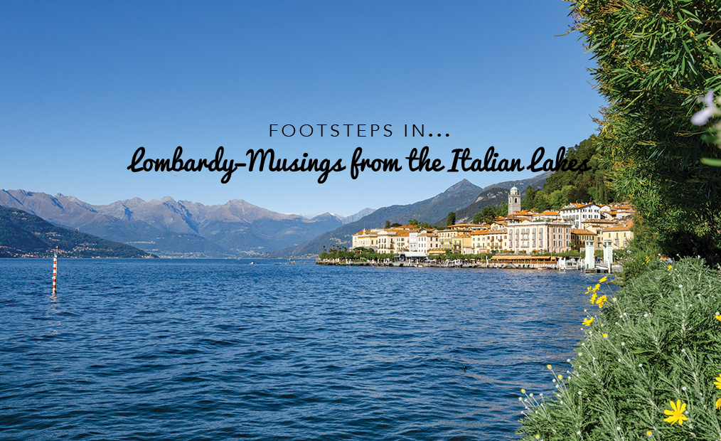 Footsteps in Lombardy…Musings from the Italian Lakes