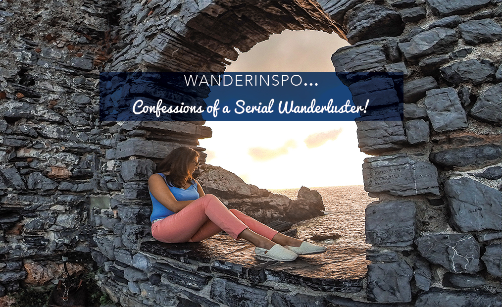 WanderInspo…Confessions of a Serial Wanderluster!