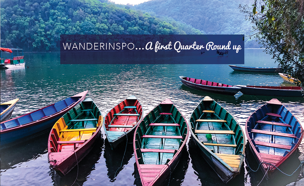 WanderInspo… A First Quarter Round Up