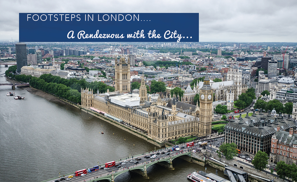 Footsteps in London…A Rendezvous With the City…