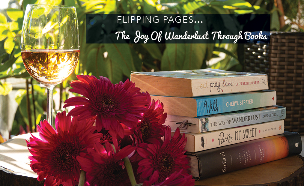 Flipping Pages….The Joy Of Wanderlust Through Books