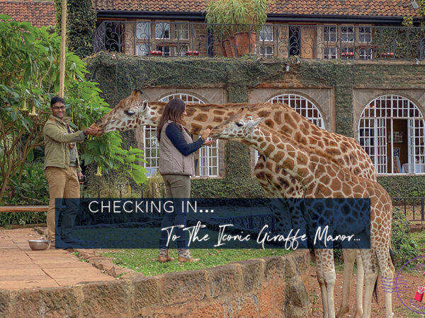 Checking in...To The Iconic Giraffe Manor
