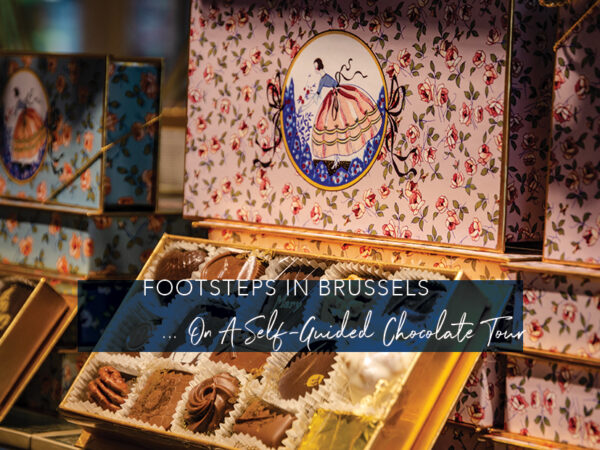 Footsteps in Brussels…On A Self-Guided Chocolate Tour
